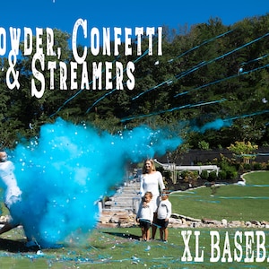 May include: A family celebrates a gender reveal with blue powder, confetti, and streamers. A man swings a baseball bat, releasing a cloud of blue powder. The text "POWDER, CONFETTI & STREAMERS" is at the top of the image. The text "XL BASEBALL" is at the bottom of the image.