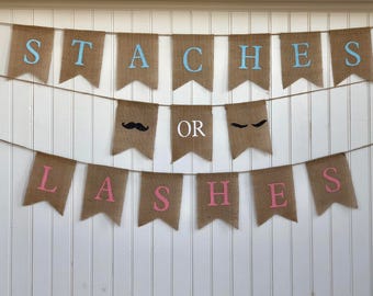 STACHES or LASHES Burlap Banner! The Perfect Gender Reveal Theme! Customizable Burlap Banners! Perfect Gender Reveal Ideas!