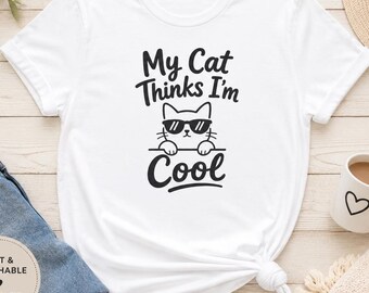 Camiseta "Mi gato cree que soy genial" / Camiseta para amantes de los gatos, camiseta divertida de gatos
