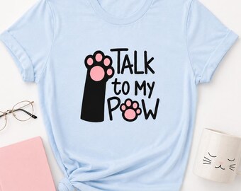 Camiseta con estampado de gato "Habla con mi pata" / Camiseta rosa con estampado de pata