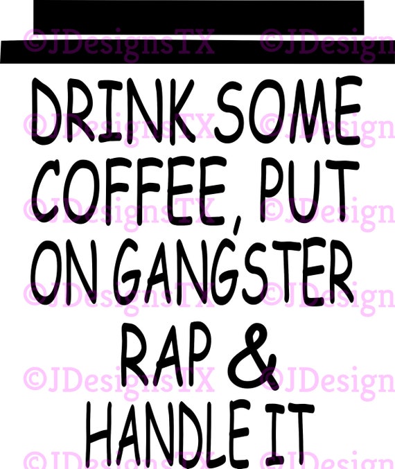 Download Coffee and Gangster Rap SVG | Etsy