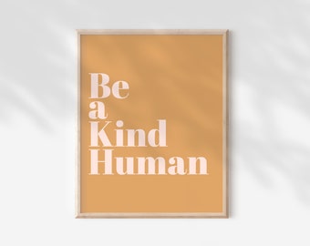 Be a Kind Human Art Print, Be Kind Art Print, Neutral Wall Art, Nursery Decor, Baby Room Art, Boy Room Art, Girl Room Wall Art, Office Decor