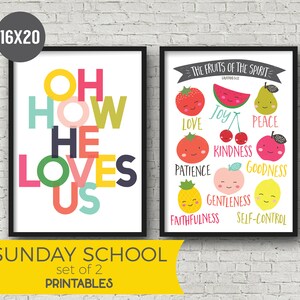 May include: Two printable 16x20 inch Sunday School posters. The first poster features the phrase "Oh How He Loves Us" in colorful overlapping letters. The second poster features a fruit-themed illustration of the fruits of the spirit, with the text "The Fruits of the Spirit - Galatians 5:22" at the top.