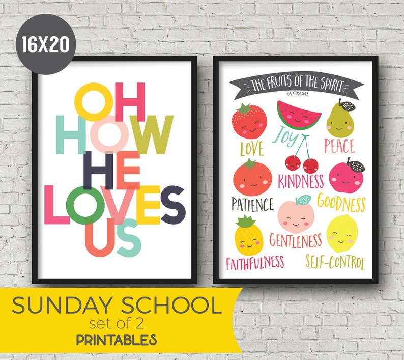 May include: Two printable 16x20 inch Sunday School posters. The first poster features the phrase "Oh How He Loves Us" in colorful overlapping letters. The second poster features a fruit-themed illustration of the fruits of the spirit, with the text "The Fruits of the Spirit - Galatians 5:22" at the top.