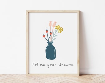 follow your dreams - digital art print - dreams printable art - follow your dreams art - kids wall art - 3 sizes included 8x10/11x14/16x20