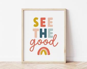 See the Good Printable - Rainbow See the good digital art print - bright cheerful wall art printable - 3 sizes included 8x10/11x14/16x20