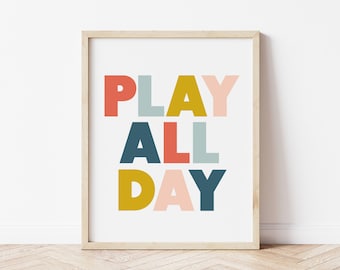 Play all Day Art Print - Play All Day Art Print - Instant Download - Kids Printable - Wall Art - 3 sizes included: 8x10/11x14/16x20