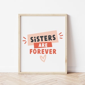 Sisters Wall Art Sisters Printable Wall Art Sisters are Forever Printable Art Digital Art Print - 3 sizes included 8x10 / 11x14 / 16x20