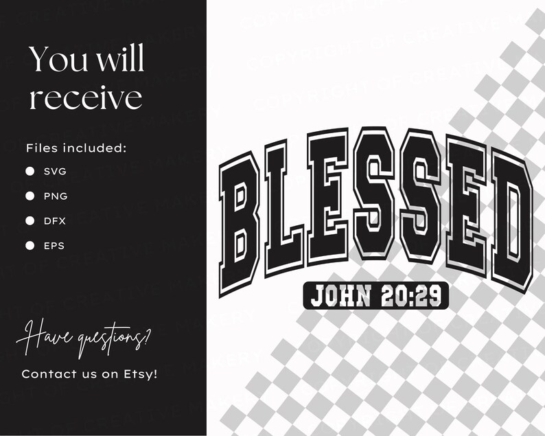 May include: Black and white graphic design of the word "Blessed" in a varsity style font with the text "John 20:29" underneath.