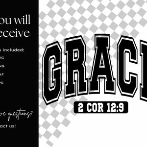May include: Black and white graphic design of the word "GRACE" in a bold, varsity-style font with the text "2 COR 12:9" below.