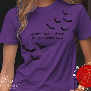 We are just a little batty around here SVG, Halloween Svg, Funny Halloween Svg, Digital Download, Halloween Tshirt Svg, Bat Svg