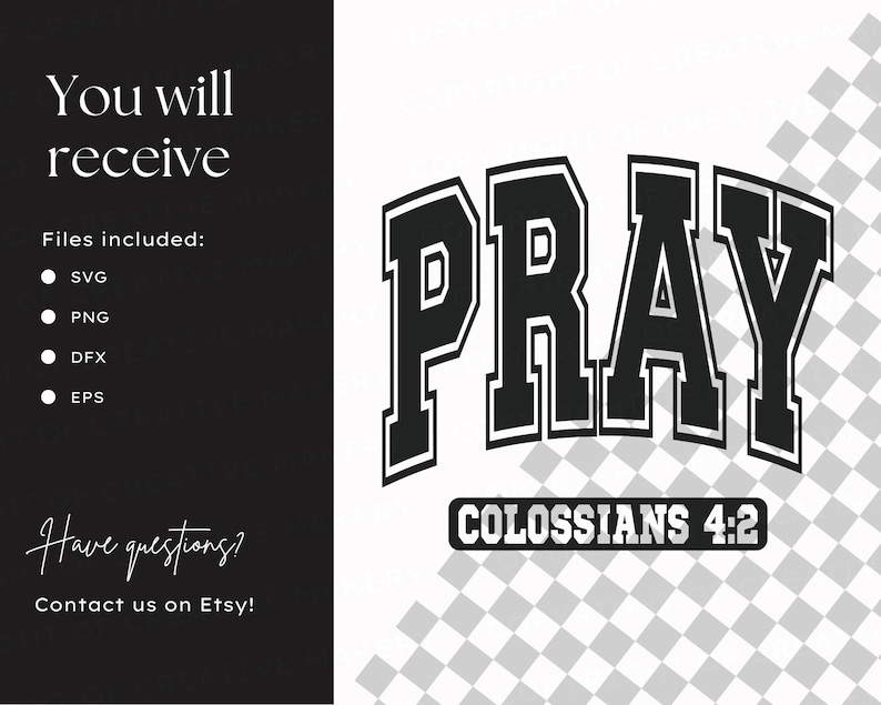 May include: Black and white graphic design with the word "PRAY" in a bold, varsity-style font. The text "COLOSSIANS 4:2" is below the word "PRAY".