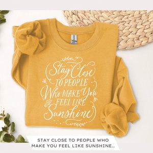 Stay close to people who make you feel like sunshine SVG | Positive svg | Inspiration svg | Positive SVG | sunshine svg | inspirational svg