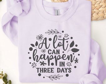 A Lot Can Happen in Three Days SVG | Faith Christian Design (Digital Download)