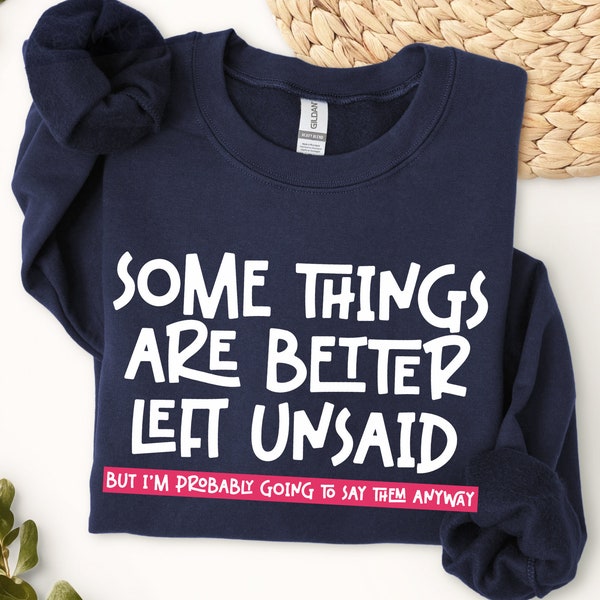 Some things are better left unsaid SVG, Funny Tshirt svg, Bold Statement svg, Shocked Quote svg, Silhouette, T-Shirt SVG, Digital Download