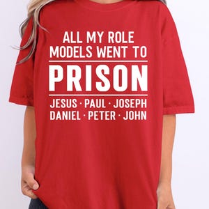 All My Role Models Went To Prison SVG, Christian T-Shirt Design (Digital Download)