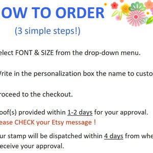 May include: A graphic with instructions on how to order a custom stamp. The graphic includes three steps: 1) Select font and size from the drop-down menu, 2) Write in the personalization box the name to customize, and 3) Proceed to the checkout. The graphic also includes information about proof(s) being provided within 1-2 days for approval and the stamp being dispatched within 4 days from when the approval is received.