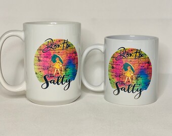 Don’t be salty coffee mug, salty coffee mug, salty bitch coffee mug