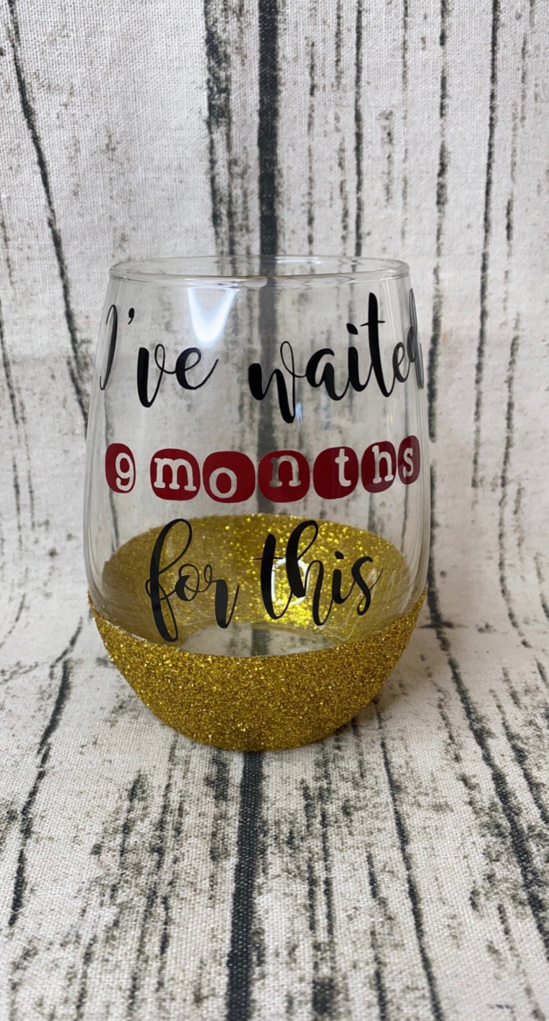 I've Waited 9 Months for This Wine Glass Post Pregnancy Etsy