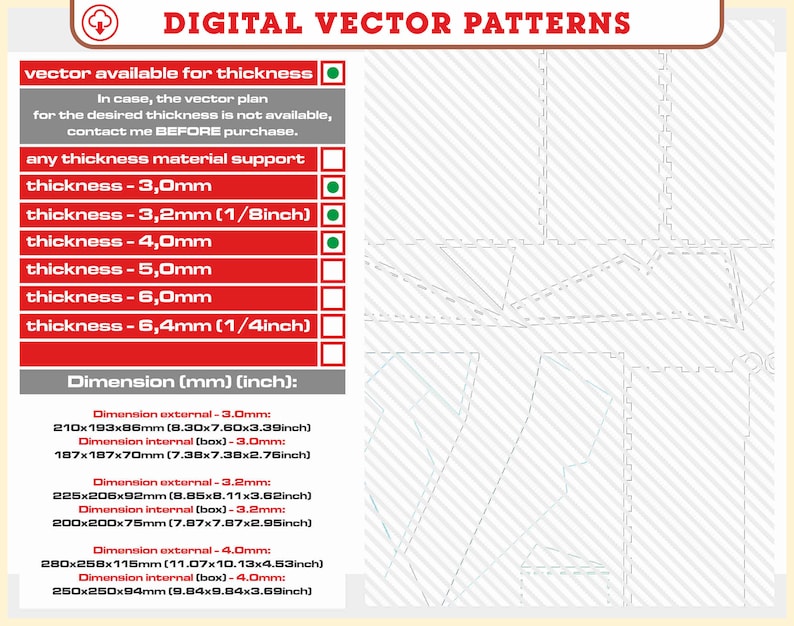 May include: A digital vector pattern design for a geometric shape with a red and white color scheme. The image includes a table with dimensions in millimeters and inches for different thicknesses of material. The text "DIGITAL VECTOR PATTERNS" is at the top of the image.