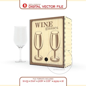 May include: A digital vector file design for a wooden box featuring the text WINE glasses and two brown wine glass illustrations. A clear glass wine glass stands to the left of the box. The file formats included are SVG, DXF, PDF, CDR, EPS, and ai.
