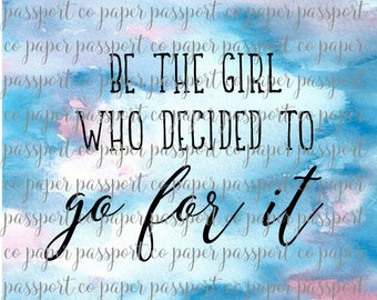 be the girl who decided to go for it SVG