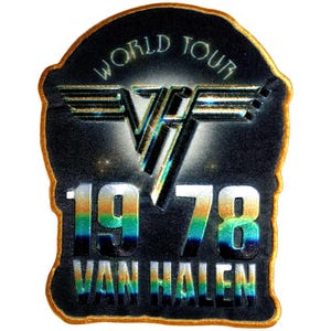 May include: A black patch with gold edging, featuring the text "WORLD TOUR" at the top. The centre displays the band's logo and the numbers "1978". The band name "VAN HALEN" is at the bottom. The text and logo have a rainbow gradient.