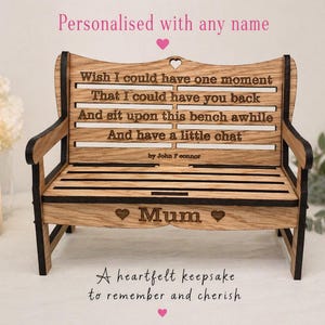 May include: A wooden bench with a heartfelt message engraved on it. The bench has a light brown finish with dark brown accents. The text includes the words "Mum" and "A heartfelt keepsake to remember and cherish."