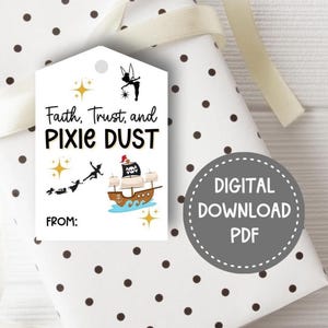May include: A white gift tag with the text "Faith, Trust, and PIXIE DUST" and illustrations of Tinkerbell, a pirate ship, and stars. The tag is on a polka dot wrapped gift with a ribbon.