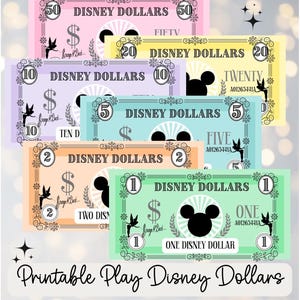 May include: A collection of colorful Disney Dollars in denominations of 1, 2, 5, 10, 20, and 50. Each bill features a Mickey Mouse silhouette, a dollar sign, and the text "Disney Dollars". The phrase "Printable Play Disney Dollars" is at the bottom.