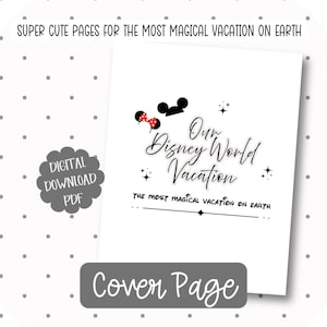 May include: A white cover page with the text "Our Disney World Vacation" in elegant script, featuring Mickey Mouse ears and a red bow. The text "THE MOST MAGICAL VACATION ON EARTH" is also present. The words "Cover Page" are at the bottom.
