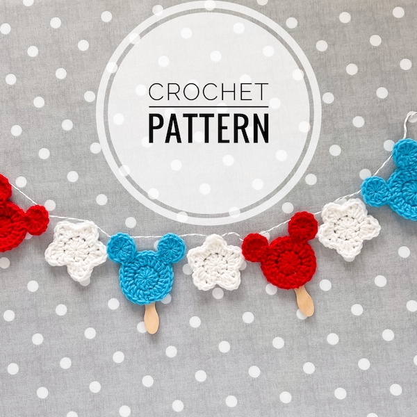 Crochet Mickey Patriotic Popsicle Garland Pattern, easy crochet pattern, crochet bunting