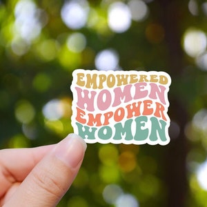 Empowered Women Empower Women Sticker for Water Bottle, Women's Rights, Empowered Women Sticker gift