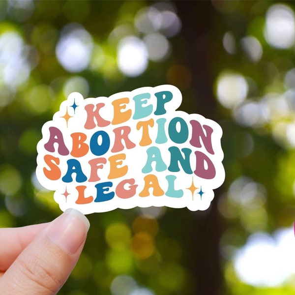 Keep Abortion Safe and Legal Sticker, Empowered Women Empower Women Sticker for Water Bottle, Women's Rights, Empowered Women Sticker gift