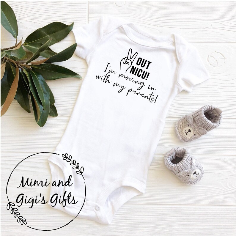 Peace Out NICU I'm moving in with my parents NICU baby bodysuit nicu graduate going home outfit NICU Grad nicu Mama image 1