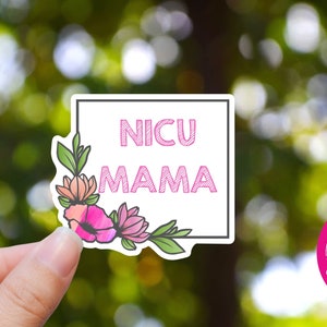 NICU Mama waterproof stickers for Tumblers, mom birthday gift from daughter, gift for best friend, NICU Mama Sticker