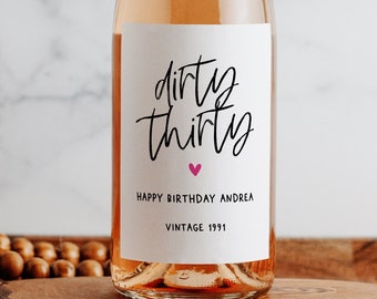 Dirty Thirty Custom Wine Label. Birthday Gift. Happy Birthday. Birthday Gift Basket. Milestone Birthday. Gift for 30th Birthday.
