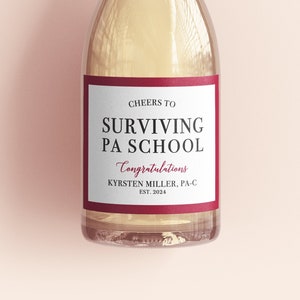 Cheers to Surviving PA School Custom Wine Label. Champagne Label. Physician Assistant Graduation Gift. PA-C. PANCE. Physician Associate.