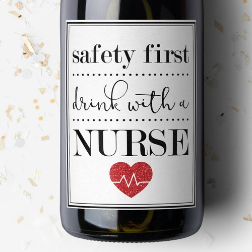 Safety First Drink With a Nurse Wine Label. Nurse Gift. Etsy