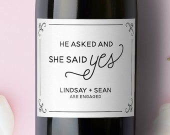 He Asked, And She Said Yes Champagne Label. Wedding Wine Label. Engagement Gift. Engagement Party Decorations. Bridal Shower Decorations