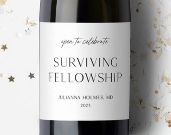 Surviving Fellowship Custom Wine | Champagne Label. Doctor Gift. Graduation Gift. MD. DO. Med School. Physician. Resident. Fellow.