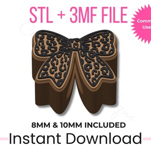 May include: A 3D bow design with a leopard print pattern on a brown background. The image includes the text "STL + 3MF FILE", "8MM & 10MM INCLUDED", and "Instant Download". A pink starburst graphic with "Commercial Use OK" is also present.