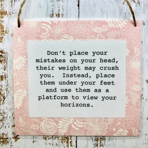 Don&#39;t place your mistakes on your head - Wall Art - Hanging Sign - Inspirational- Home Decor - Office Decor