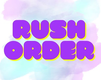 Rush Order Fee