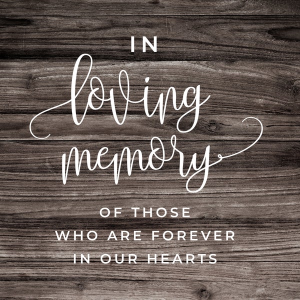 In Loving Memory,  Memorial SVG Cut Files, Remembrance Wedding Sign, Vector, Cricut, Silhouette, dxf, png, pdf, eps | 0146