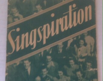 Vintage 1943 Music Book, Singsiration Number 3, Gospel Songs, Choruses, I Owe Everything to Jesus