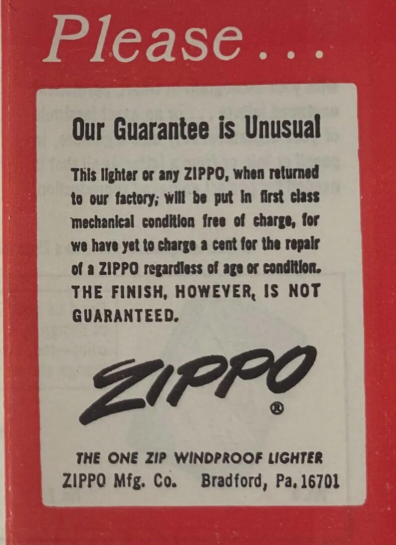 May include: A vintage advertisement with a red background and white text. The text reads "Please... Our Guarantee is Unusual" and details the Zippo lighter guarantee. The Zippo logo is prominently displayed, along with the company's address in Bradford, PA.
