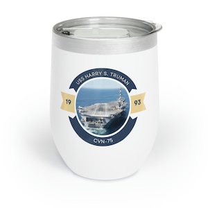 USS Harry S. Truman CVN-75 POD Navy Ship  Chill Wine Tumbler