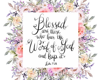 Luke 11:28 Blessed Are Those Who Hear the Word of God and Keep It PRINT **FREE SHIPPING**