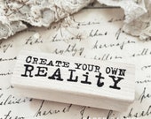 Create Your Own Reality Rubber Stamp - Catslife Press